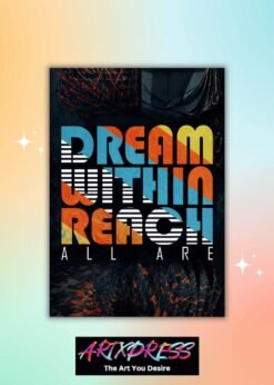 Dream Within Reach Quote Metal Poster