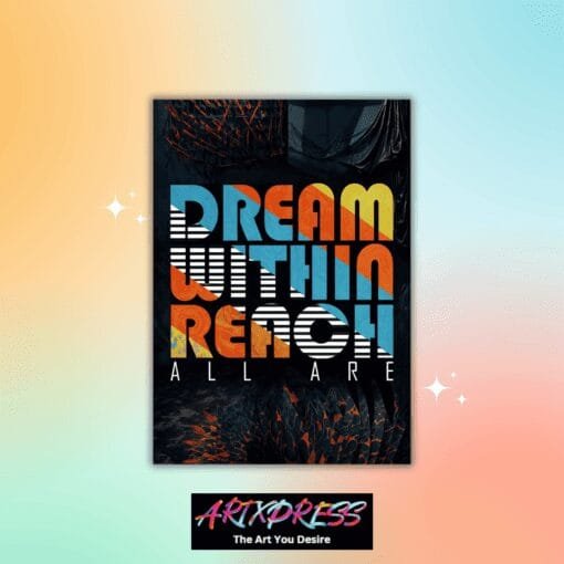 Dream Within Reach Quote Metal Poster