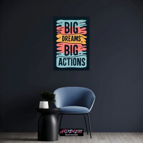 Big Dreams, Big Actions | Metal Poster