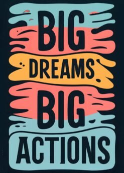 Big Dreams, Big Actions | Metal Poster