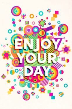 Enjoy Your Day | Metal Poster