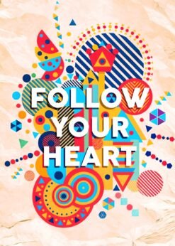 Follow Your Heart | Metal Poster