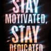 Stay Motivated, Stay Dedicated | Metal Poster