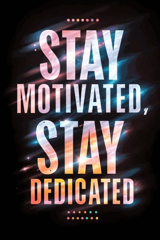 Stay Motivated, Stay Dedicated | Metal Poster