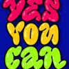 Yes You Can Bubble Style | Metal Poster