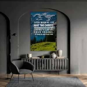 Every Morning You Have Two Choices | Metal Poster