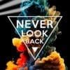 Never Look Back Life Lesson | Motivational Posters | Metal Posters | Wall Art