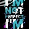 I'm Not Perfect I'm Original | Motivational Posters | Metal Posters | Wall Art