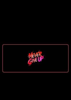 Never Give Up | Motivational Mousepads | Custom Mousepads | Office Desk Mat & Table Mat | In Pakistan