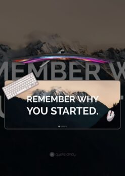 Remember Why You Started Mousepad
