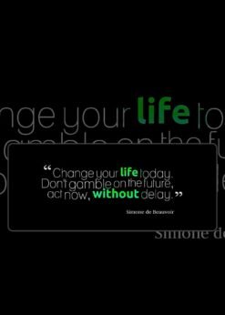 Change your life today Mousepad