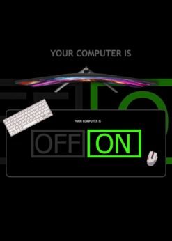 Your computer is ON OFF Mousepad