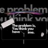 The Problem Is That You Think You Have Time Mousepad