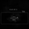 Your Life is Mousepad