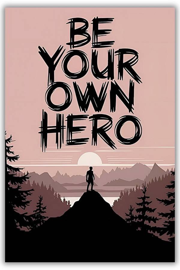 Be Your Own Hero metal poster wall art in Pakistan