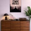 Be Your Own Hero metal poster wall art in Pakistan