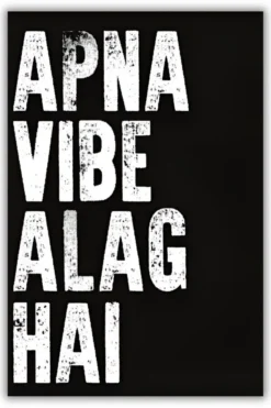 Apna Vibe Alag Hai metal posters illustrations & digital art wall art in Pakistan