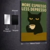 More Espresso Less Depresso metal posters illustrations & digital art wall art in Pakistan