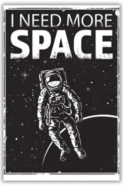 I Need More Space metal posters space & cosmos posters wall art in Pakistan