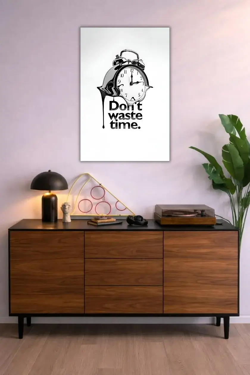 Dont Waste Time Metal Poster wall art in Pakistan