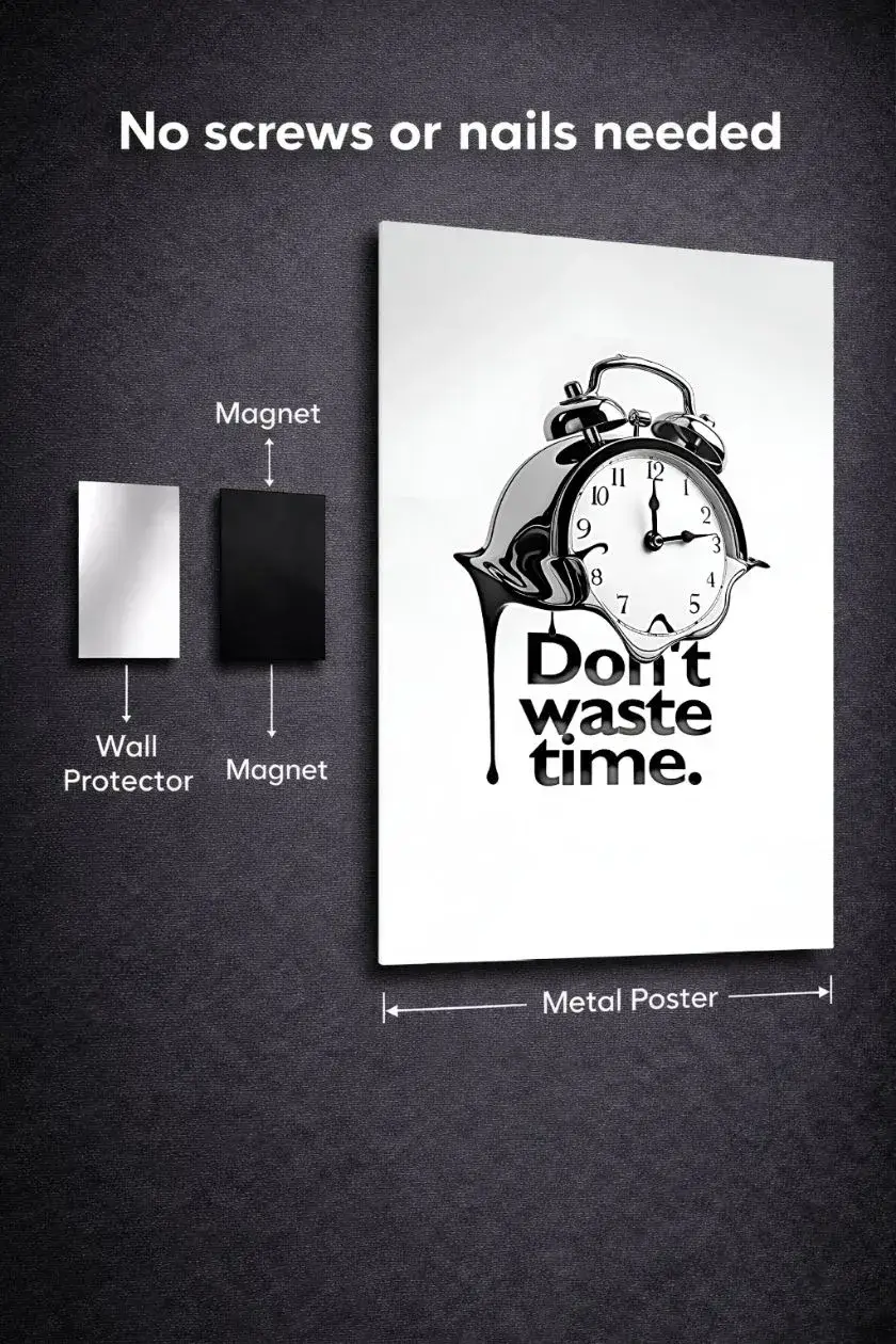 Dont Waste Time Metal Poster wall art in Pakistan