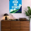 No Risk No Story Metal Poster wall art in Pakistan
